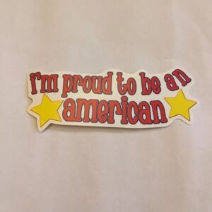 Vtg I'm proud To Be An American With Two Yellow Stars Machine Sticker 2001